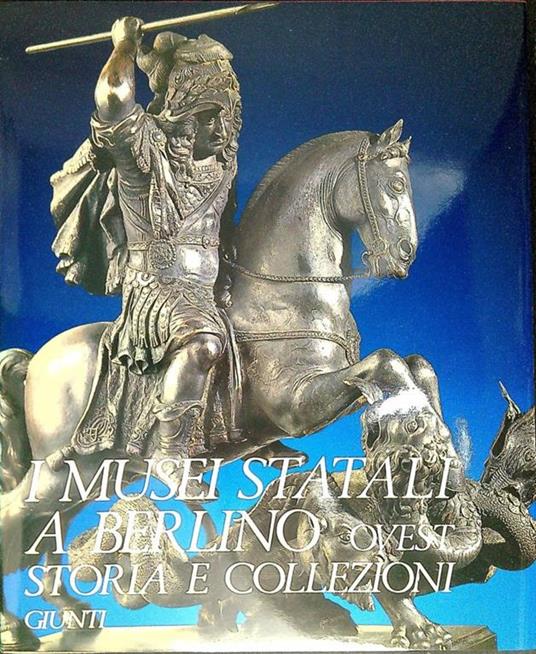 I musei statali a Berlino Ovest : storia e collezioni - copertina