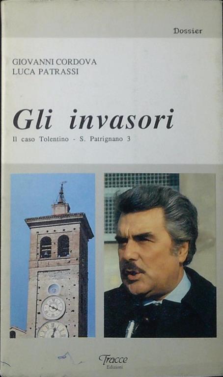 Gli invasori : il caso Tolentino, S. Patrignano 3 - copertina