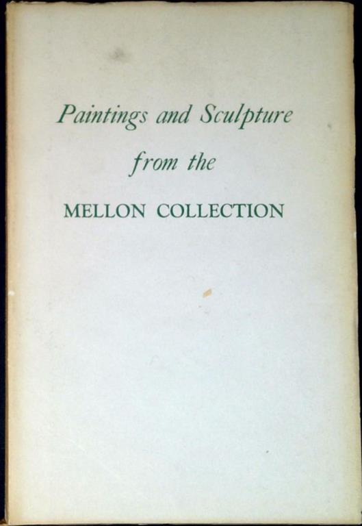 Paintings and sculpture from the Mellon Collection - copertina