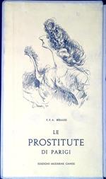 Le prostitute di Parigi : preceduto da una Storia della prostituzione di M.A.M