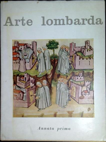 Arte lombarda : rivista di storia dell'arte Annata prima 1955 - copertina