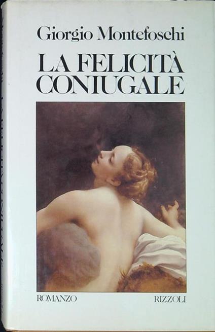 La felicità coniugale - Giorgio Montefoschi - copertina