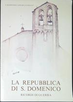 La repubblica di S. Domenico : ricordi di guerra