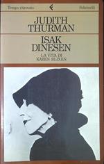 Isak Dinesen : la vita di Karen Blixen