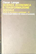 Scienza economica e trasformazione sociale Scritti di economia e sociologia Vol..3