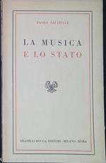 La musica e lo Stato : esperienze di ieri e di oggi, previdenze per domani con appendice di documenti e legislazione