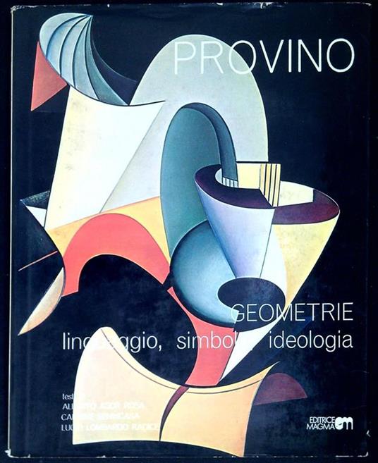 Salvatore Provino : geometrie linguaggio, simbolo, ideologia - copertina