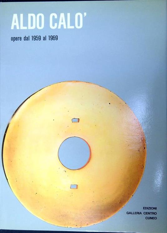 Aldo Calò : opere dal 1959 al 1969 - Filiberto Menna - copertina