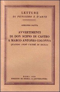 Avvertimenti di Don Scipio Di Castro a Marco Antonio Colonna quando andò vicerè di Sicilia - Armando Saitta - copertina
