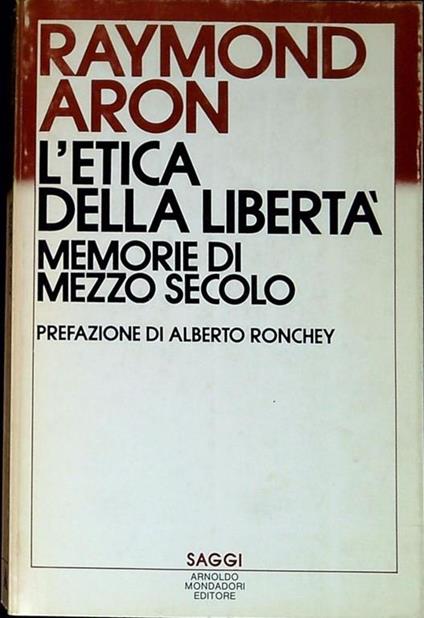 L' etica della libertà - Raymond Aron - copertina