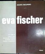 Eva Fischer : 39 incisioni e 21 litografie