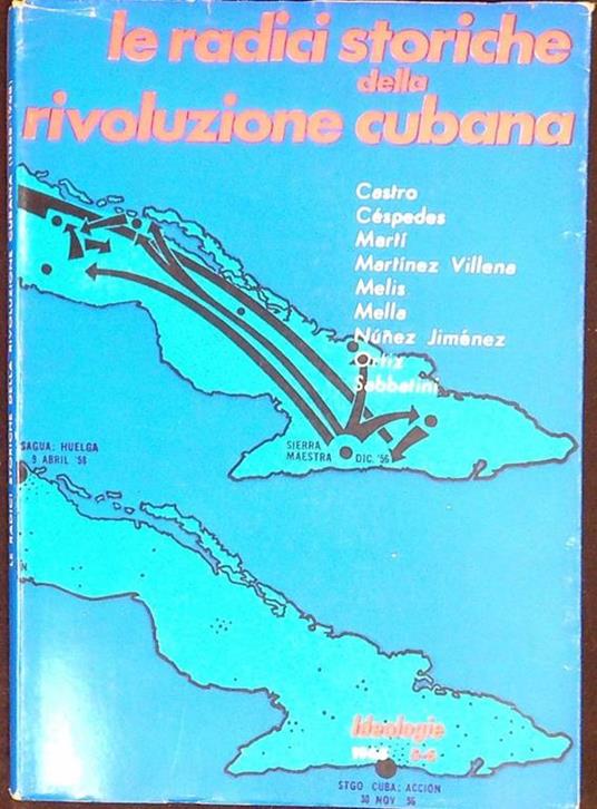 Le radici storiche della rivoluzione cubana - Ferruccio Rossi Landi - copertina