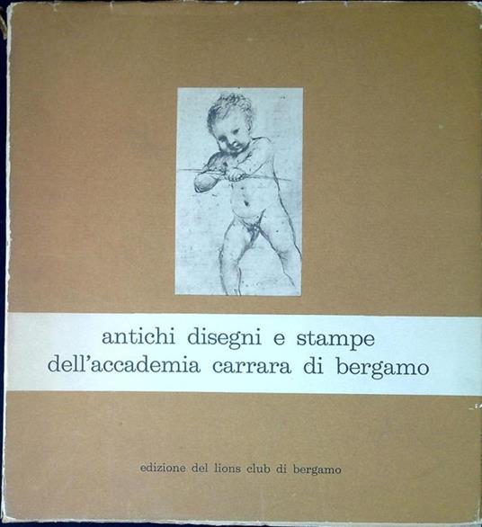 Antichi disegni e stampe dell'accademia carrara di Bergamo - copertina