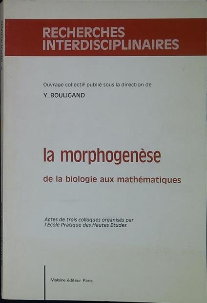 La morphogenese de la biologie aux mathematiques - copertina