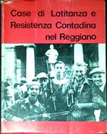 Case di latitanza e resistenza contadina nel Reggiano