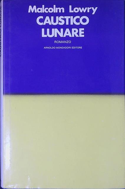 Caustico lunare - Malcolm Lowry - copertina