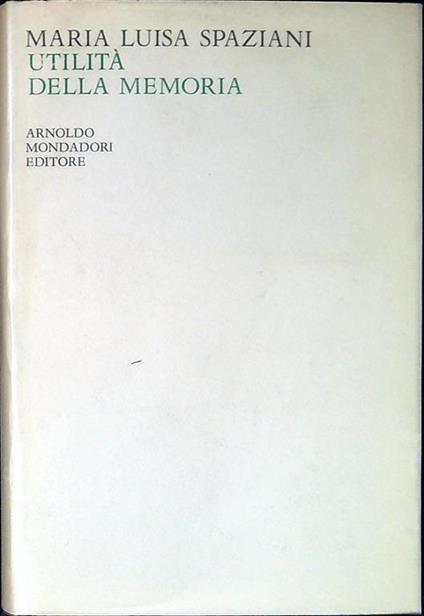 Utilità della memoria - Maria Luisa Spaziani - copertina