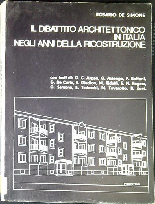Il dibattito architettonico in Italia negli anni della ricostruzione - De Simone - copertina