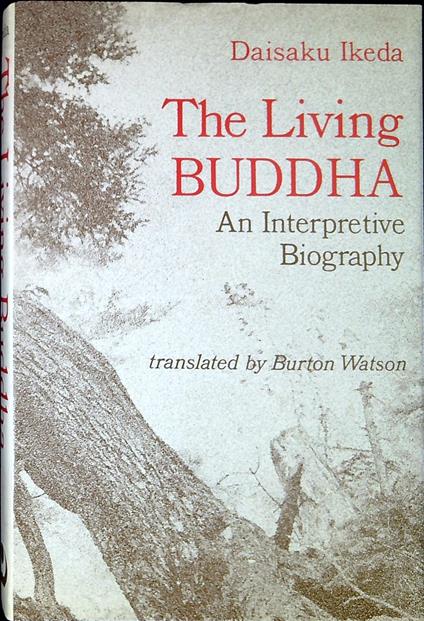 The living Buddha : an interpretative biography - copertina