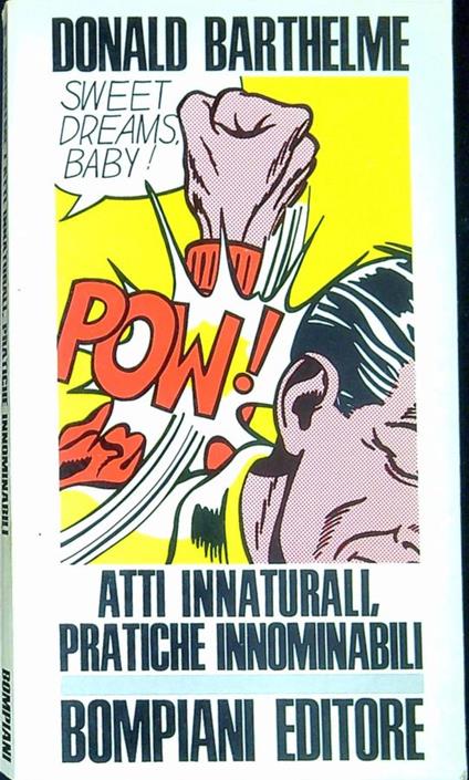 Atti innaturali, pratiche innominabili - Donald Barthelme - copertina