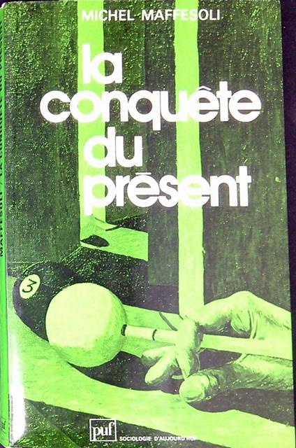 La conquete du present : pour une sociologie de la vie quotidienne - copertina