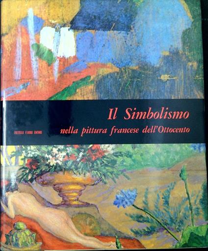 Il simbolismo nella pittura francese dell'Ottocento - Renato Barilli - copertina
