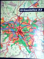 Urbanistica. Rivista trimestrale, organo ufficiale dell'Istituto Nazionale di Urbanistica Anno 1968 N.53