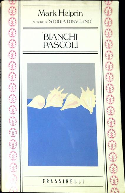 Bianchi pascoli - Mark Helprin - copertina