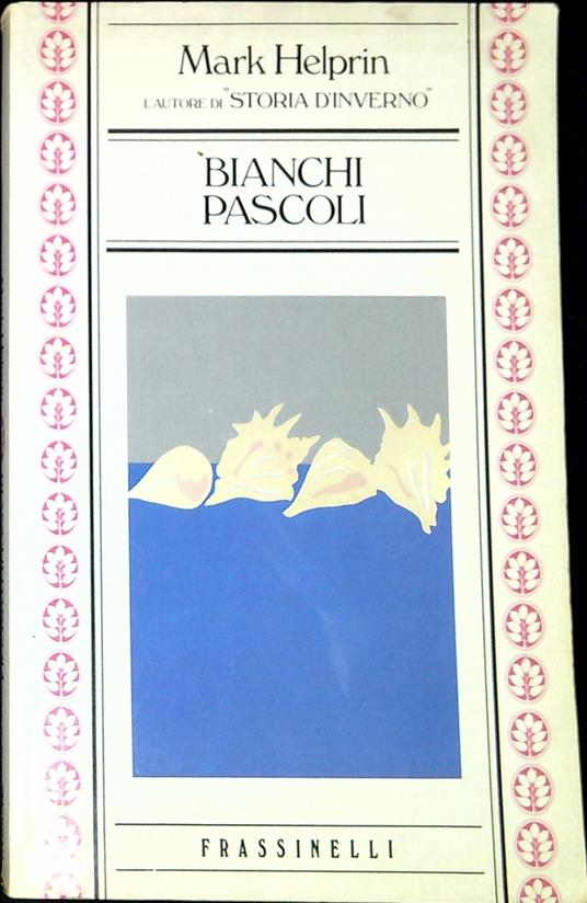 Bianchi pascoli - Mark Helprin - copertina