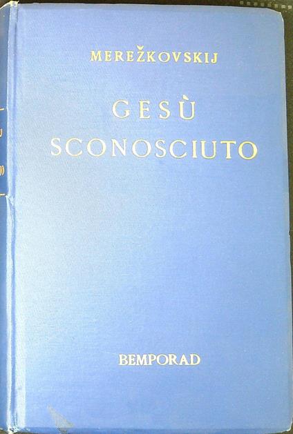GesÃ¹ sconosciuto - Dimitrij Sergeevic Merezkovskij - copertina
