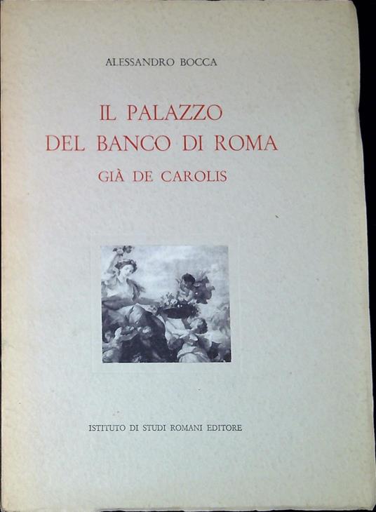 Il palazzo del Banco di Roma, giÃ  De Carolis - Alessandro Bocca - copertina