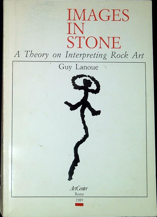 Images in stone : a theory on interpreting rock art - copertina