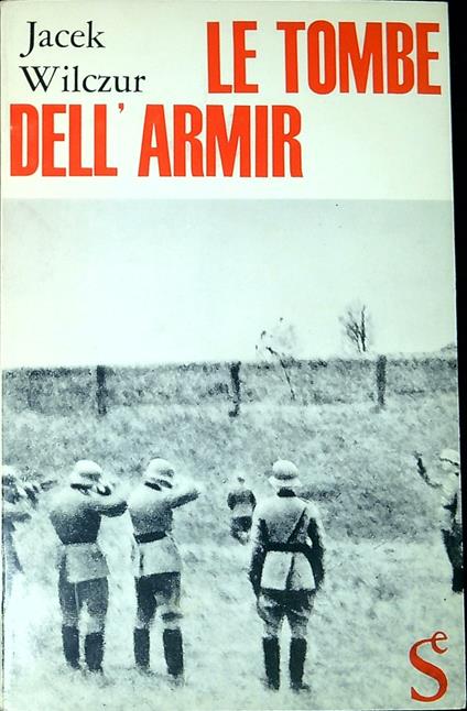 Le tombe dell'Armir - Jacek Wilczur - copertina