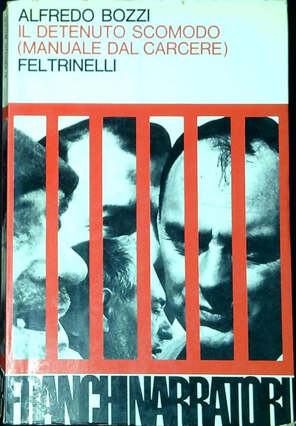 Il detenuto scomodo : manuale del carcere - Alfredo Bonazzi - copertina