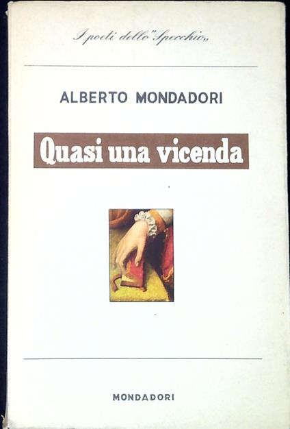 Quasi una vicenda - Alberto Mondadori - copertina