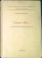 Cesare dice... : una lettura del Bellum Gallicum