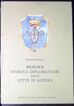 Memorie storico diplomatiche della cittÃ  di Acerra e dei conti che la tennero in feudo