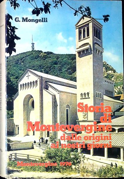 Profilo storico di Montevergine : dalle origini ai nostri giorni - Giovanni Mongelli - copertina