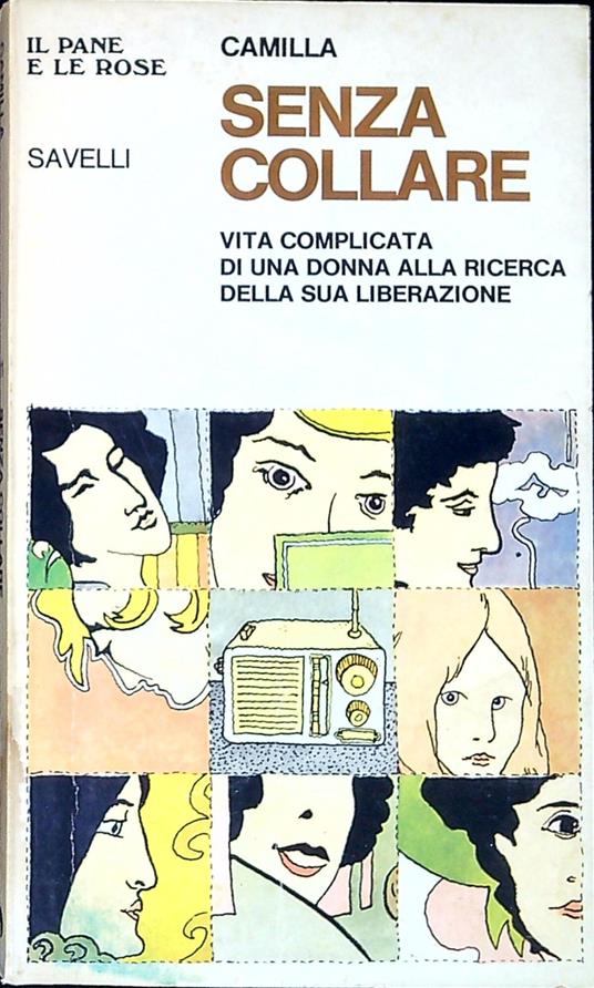 Senza collare : vita complicata di una donna alla ricerca della sua liberazione - Camilla - copertina