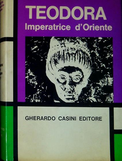 Teodora, imperatrice d'Oriente - Huguette De Lancker - copertina