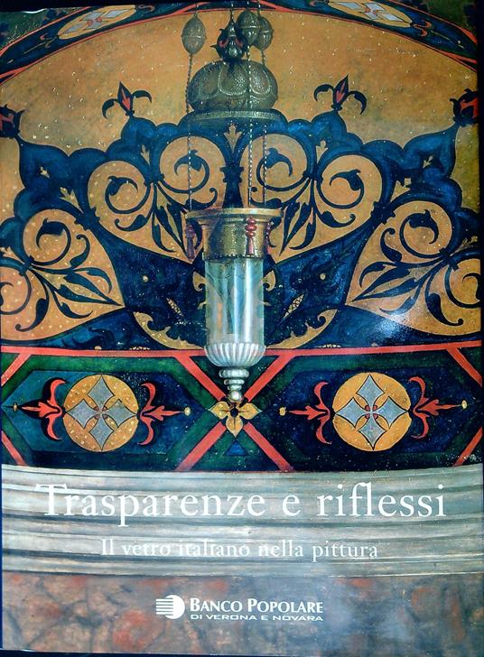 Trasparenze e riflessi : il vetro italiano nella pittura - copertina