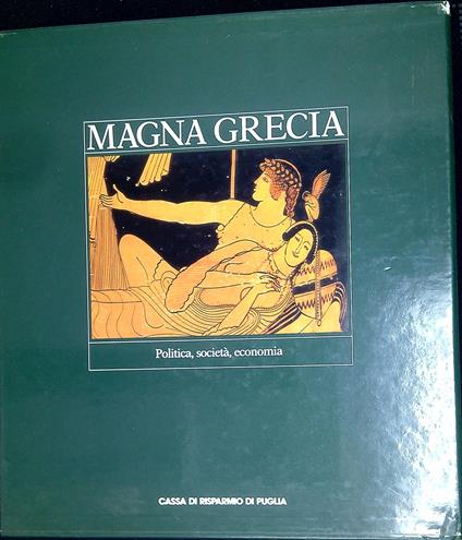 Magna Grecia. Politica, societÃ , economia - Giovanni Pugliese Carratelli - copertina