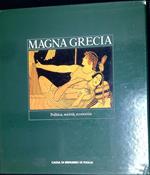 Magna Grecia. Politica, societÃ , economia
