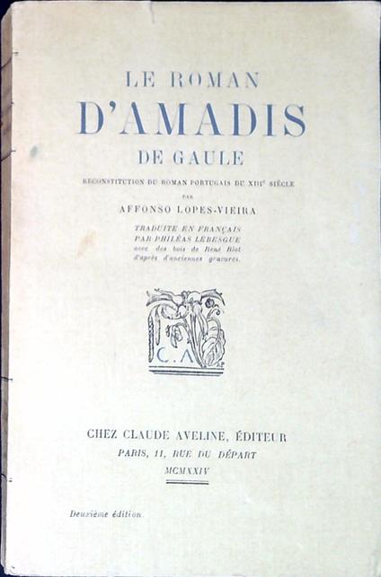Le roman d'Amadis de Gaule : reconstitution du roman portugais du XIII siecle - copertina