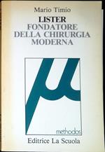 Lister fondatore della chirurgia moderna