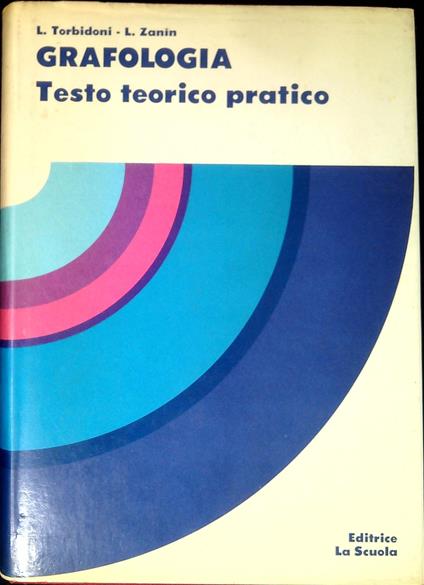 Grafologia : testo teorico-pratico - copertina
