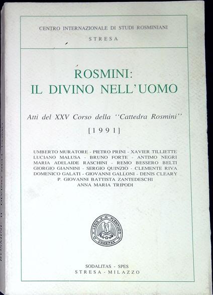 Rosmini: il divino nell'uomo : atti del XXV. Corso della Cattedra Rosmini, 1991 - Giuseppe Pellegrino - copertina