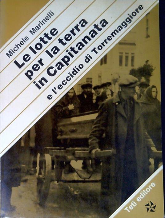 Le lotte per la terra in Capitanata e l'eccidio di Torremaggiore (1943-1949) - copertina