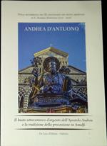 Il busto settecentesco d'argento dell'Apostolo Andrea e la tradizione della processione in Amalfi : nella ricorrenza del 3. centenario del busto argenteo di S. Andrea Apostolo (1717-2017)