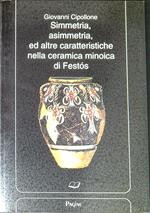 Simmetria, asimmetria ed altre caratteristiche della ceramica minoica di FestÃ³s
